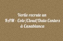 Vertiv recrute un KAM - Colo/Cloud/Data Centers à Casablanca